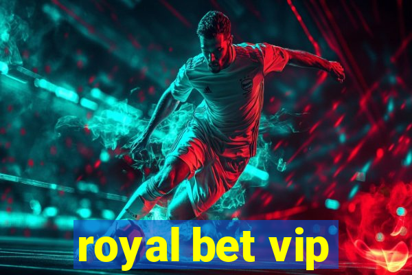 royal bet vip